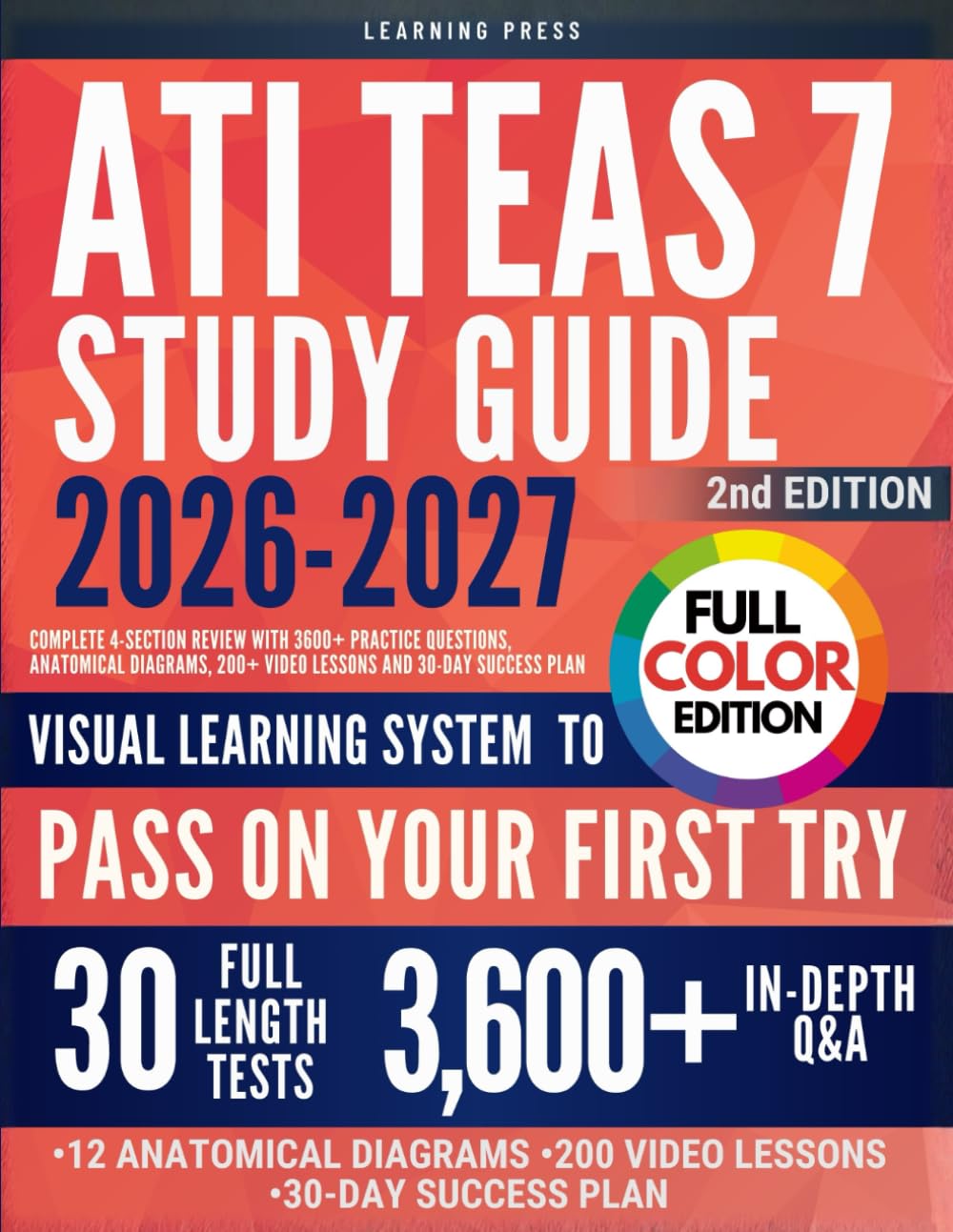 ATI TEAS Study Guide FULL COLOR: Complete 4-Section Review with 3600+ Practice Questions, Anatomical Diagrams, 200+ Video Lessons and 30-Day Success Plan (2nd Edition)