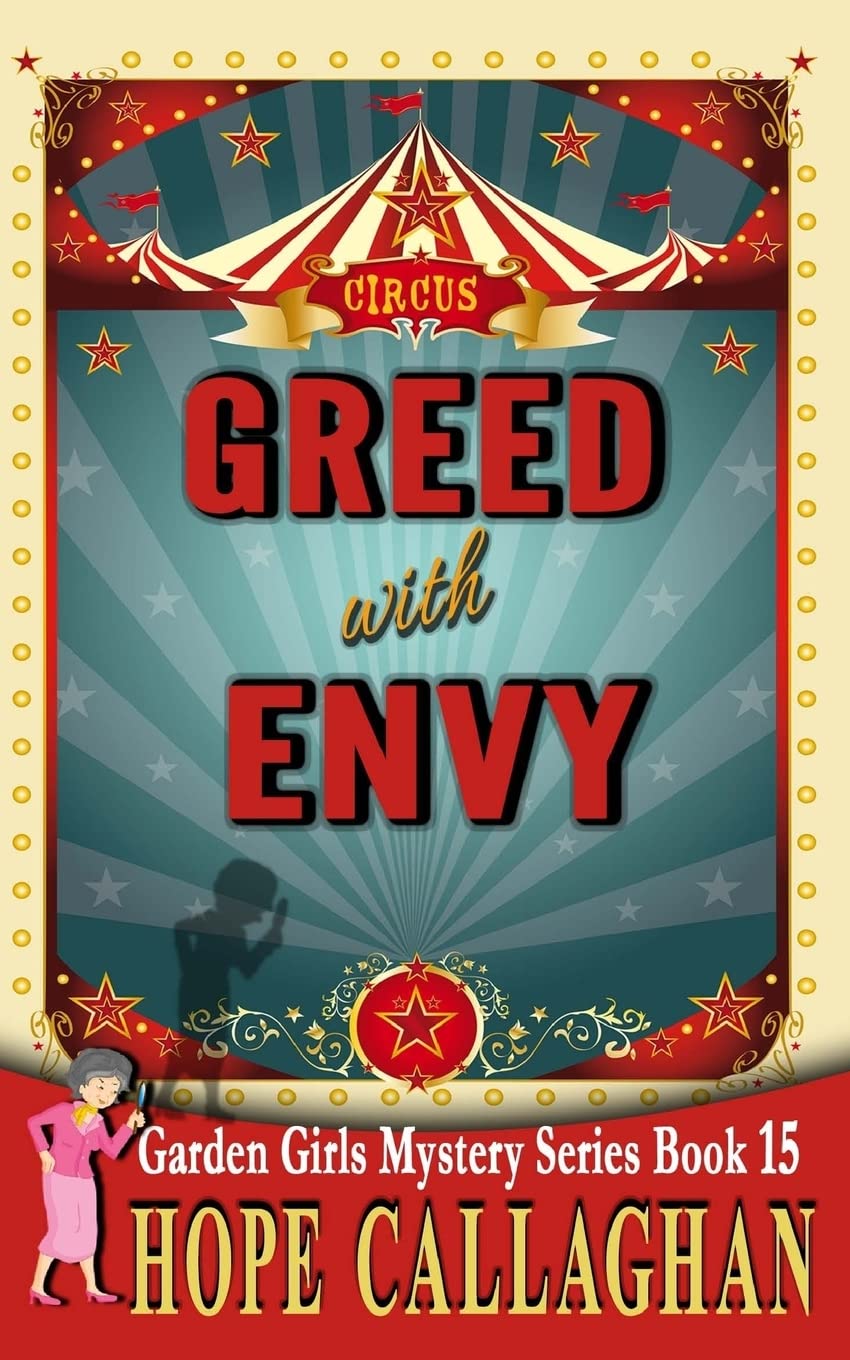 Greed with Envy: Volume 15 (Garden Girls Cozy Mystery Series)