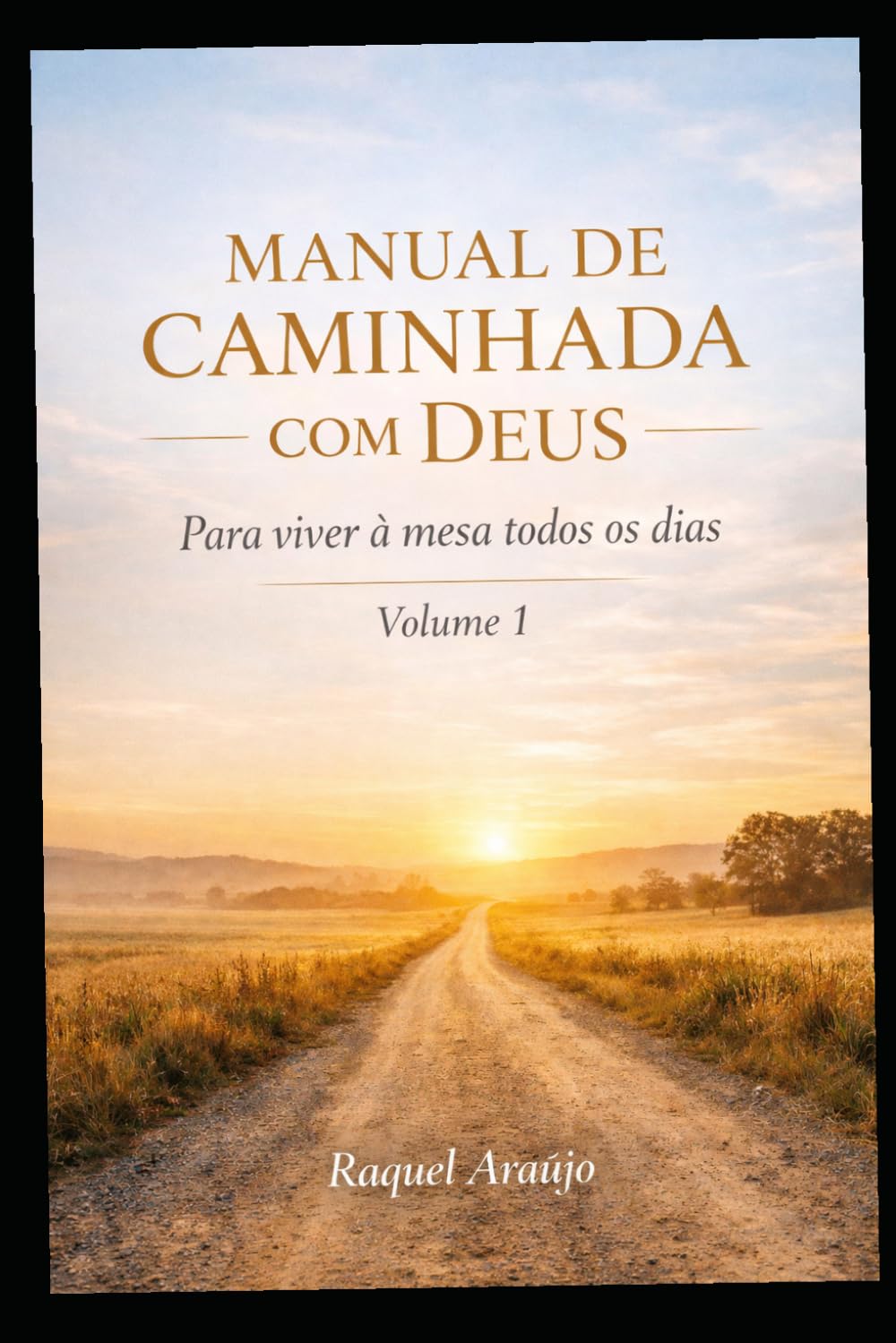 MANUAL DE CAMINHADA COM DEUS: Para viver a mesa todos os dias