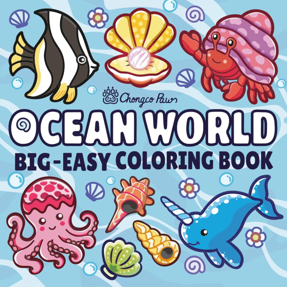 OCEAN WORLD BIG - EASY COLORING BOOK: Explore the Ocean with Fun and Easy Jumbo Coloring Pages, Relaxation with scene of Sea Life, for All Ages