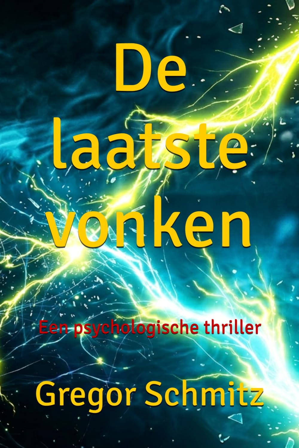 De laatste vonken: Een psychologische thriller