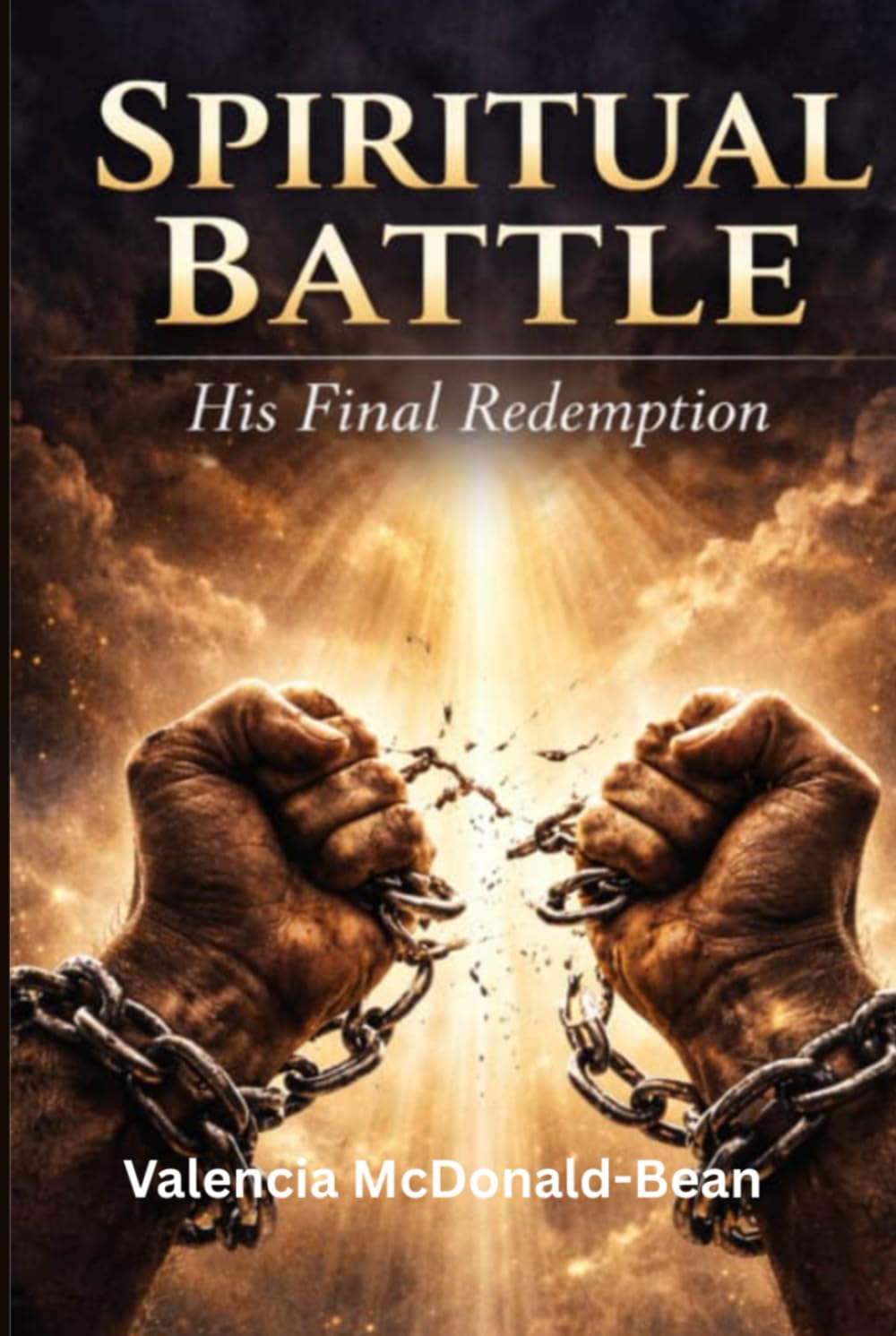 Spiritual Battle: His Final Redemption
