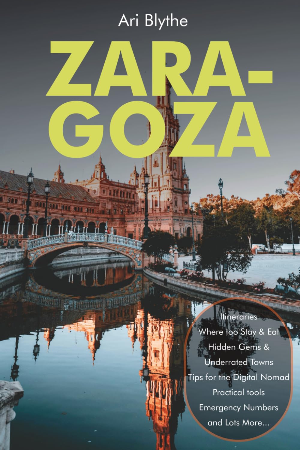 Zaragoza Travel Guide 2026: Local Secrets, Hidden Gems, Food & Tapas Spots, Historic Landmarks, Day Trips, Maps and Smart Itineraries for First-Time Visitors and Slow Travelers in Spain