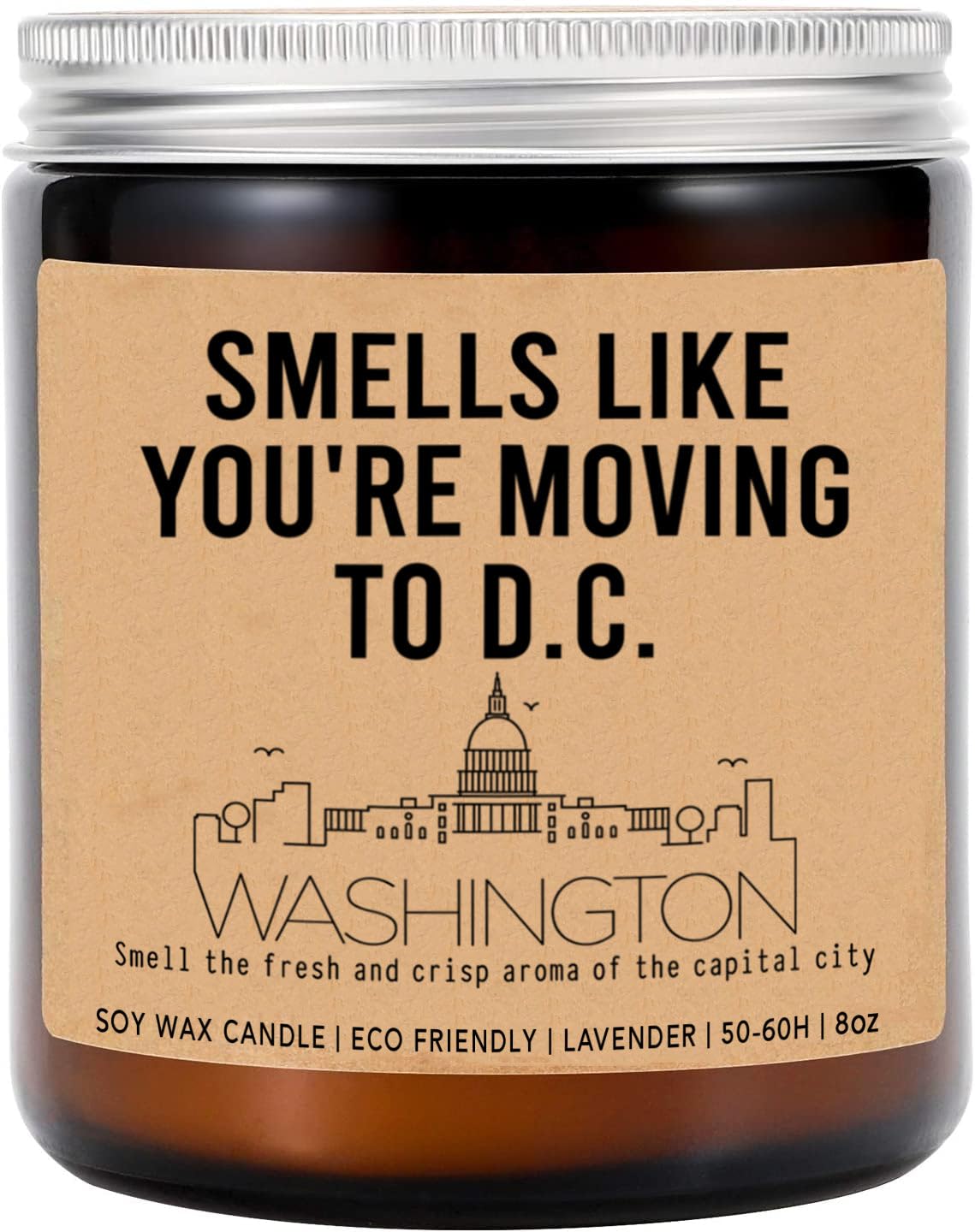 Smells Like You're Moving to Washington Dc Candle - Moving to Washington Gift - Washington Candle - New Washington Job Gift - Washington Housewarming Gift - Lavender Fragrance - 8Oz Soy Wax Candle