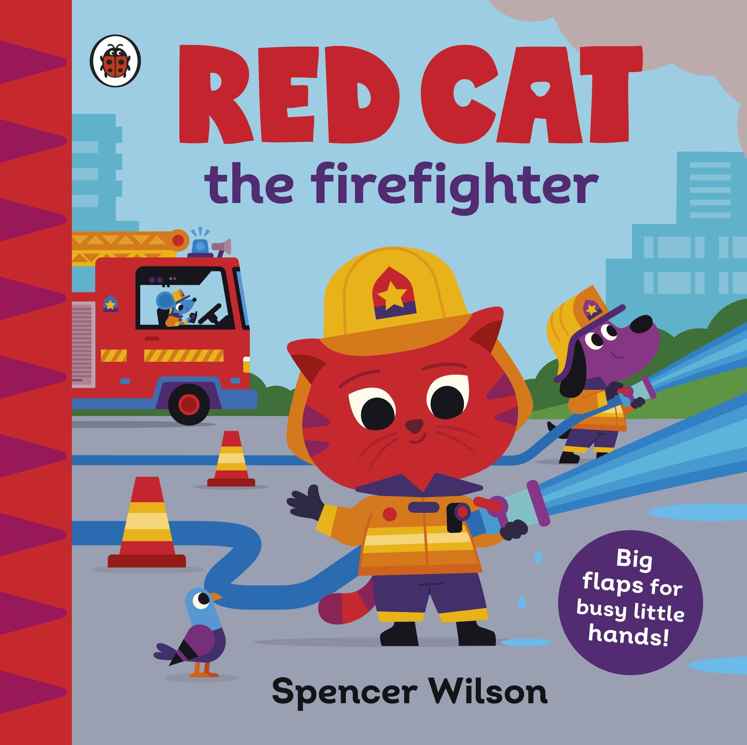 Red Cat the Firefighter: With chunky lift-the-flaps (Spencer Wilson)