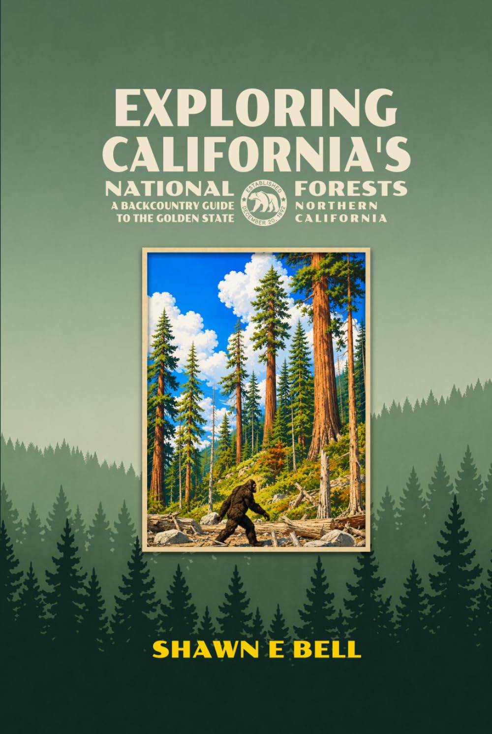 Exploring California's National Forests - A Backcountry Guide to the Golden State: Northern California