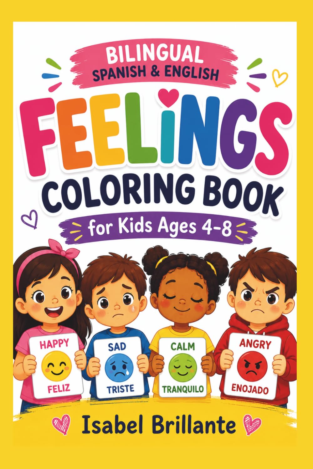 Bilingual Feelings Coloring Book for Kids: Spanish & English Emotions, Coping Skills & SEL Activities for Ages 4–8 | Social Emotional Learning Through Coloring, Drawing & Reflection