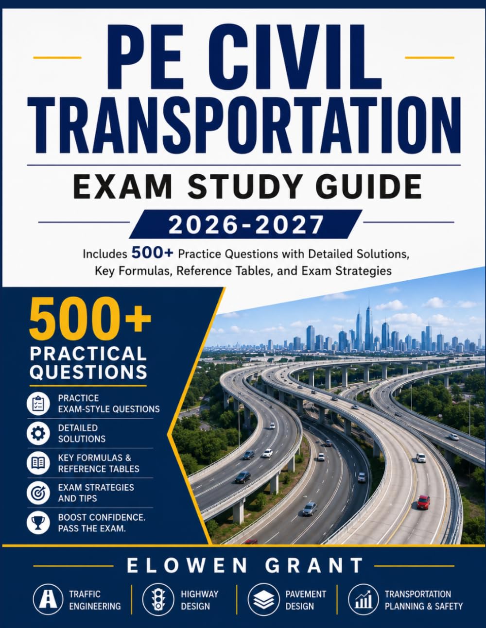 PE Civil Transportation Exam Study Guide: Includes 500 Practice Questions with Detailed Solutions, Key Formulas, Reference Tables, and Exam Strategies