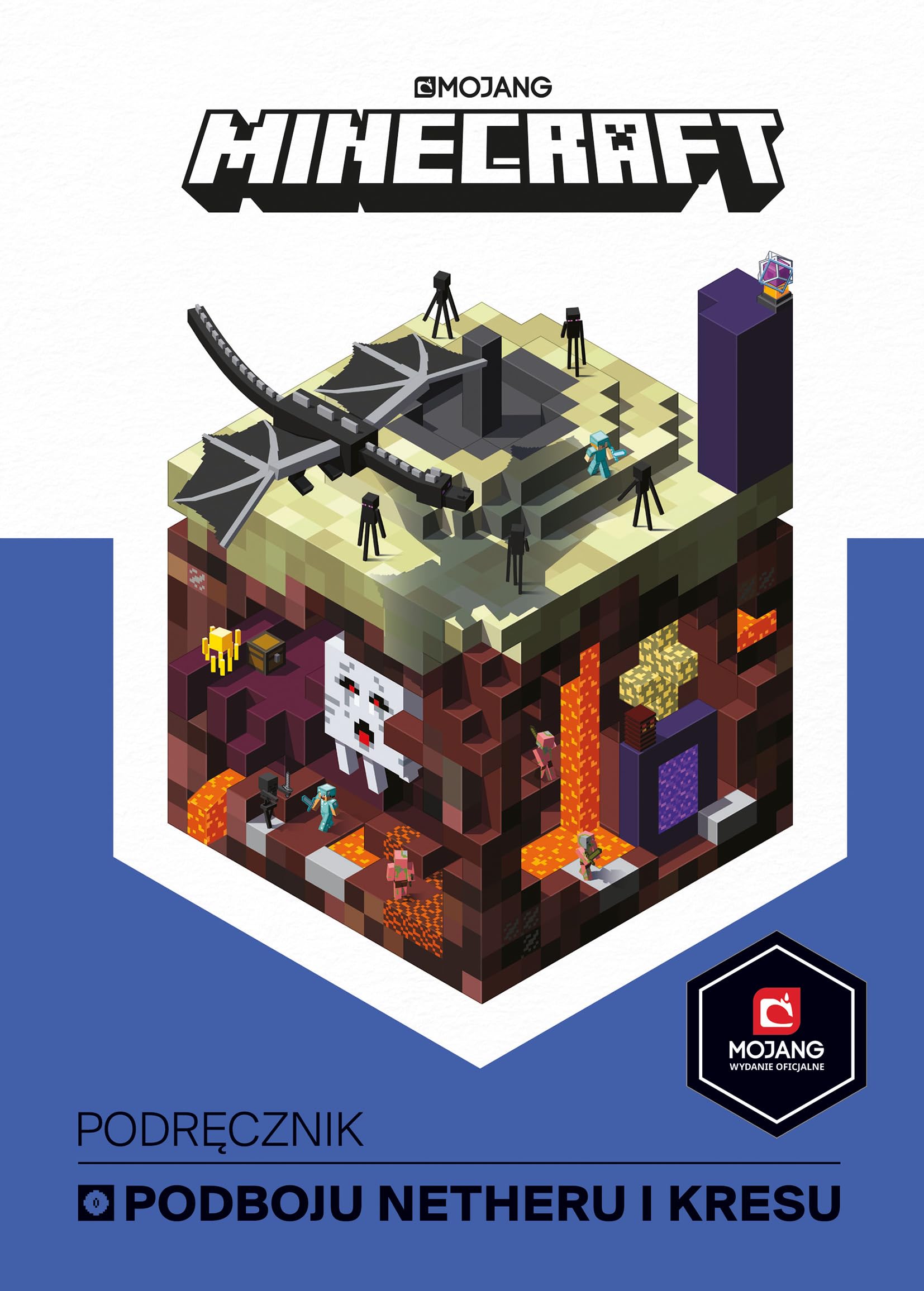 MINECRAFT. PODRĘCZNIK PODBOJU NETHERU I KRESU