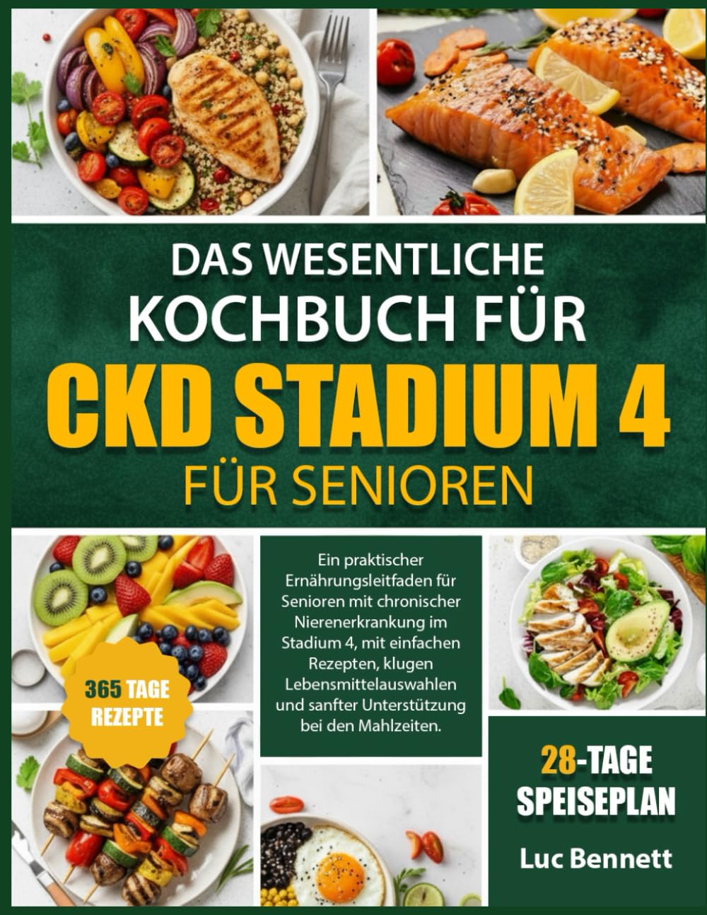 DAS WESENTLICHE KOCHBUCH FÜR CKD STADIUM 4 FÜR SENIOREN: Ein praktischer Ernährungsleitfaden für Senioren mit chronischer Nierenerkrankung im Stadium ... und sanfter Unterstützung bei den Mahlzeiten.