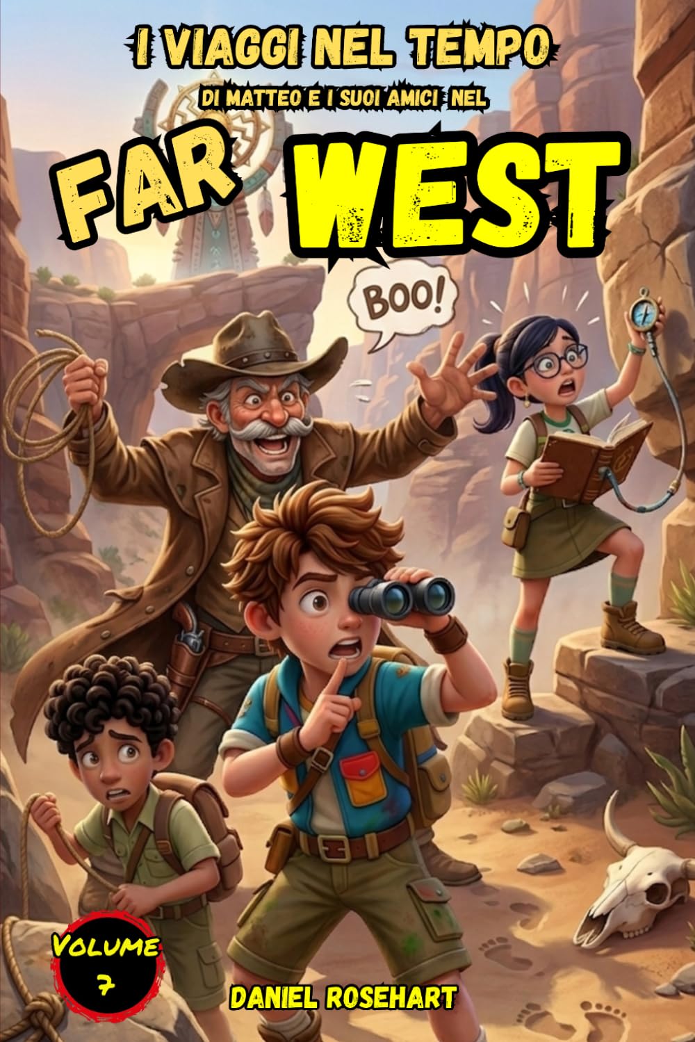 Testo - I Viaggi nel Tempo di Matteo e i suoi Amici nel Far West: Letture di Storie Fantasy tra Magia Mistero Amicizia e Coraggio un'idea regalo di ... Bambini e Ragazzi 9 10 11 12 13 14 15 anni: 7