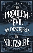Cover of The Problem of Evil as Described by Nietzsche (Grapevine Edition)