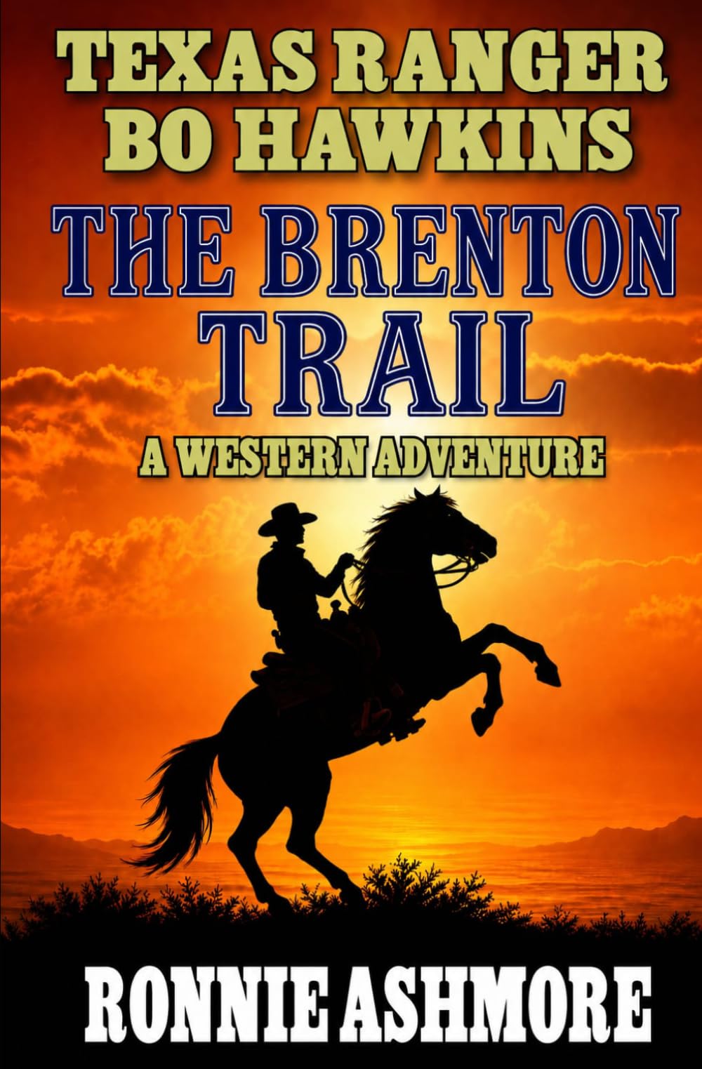 Texas Ranger Bo Hawkins: The Brenton Trail: A Western Adventure (A Texas Ranger Bo Hawkins Western)