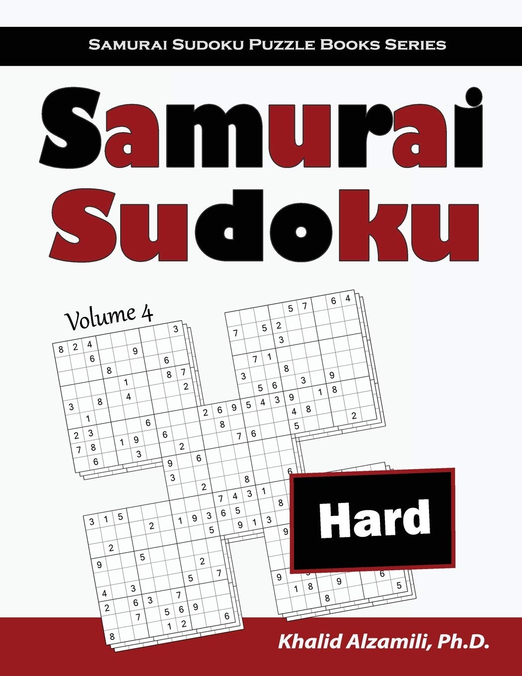 Samurai Sudoku: 500 Hard Sudoku Puzzles Overlapping into 100 Samurai Style: 4 (Samurai Sudoku Puzzle Books Series)