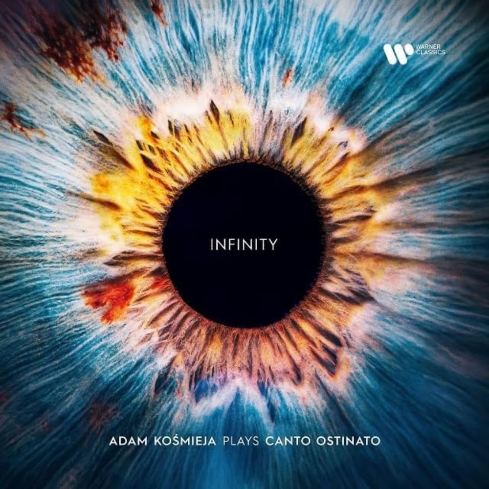 Infinity Adam Kośmieja Plays Canto Ostinato