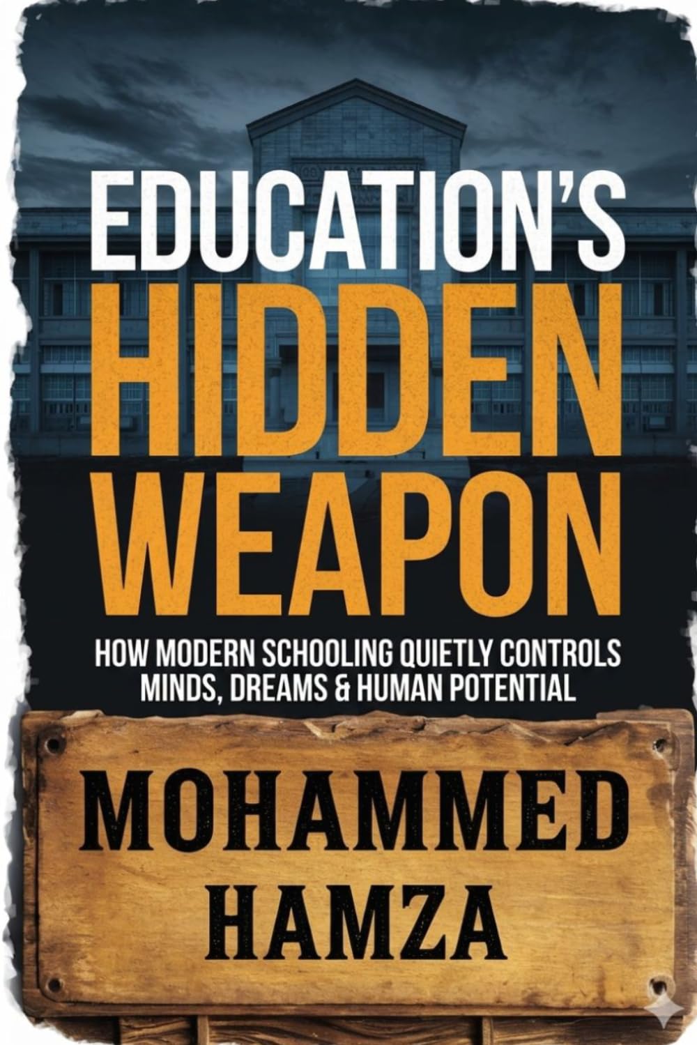 EDUCATION’S HIDDEN WEAPON: How Modern Schooling Quietly Controls Minds, Dreams & Human Potential
