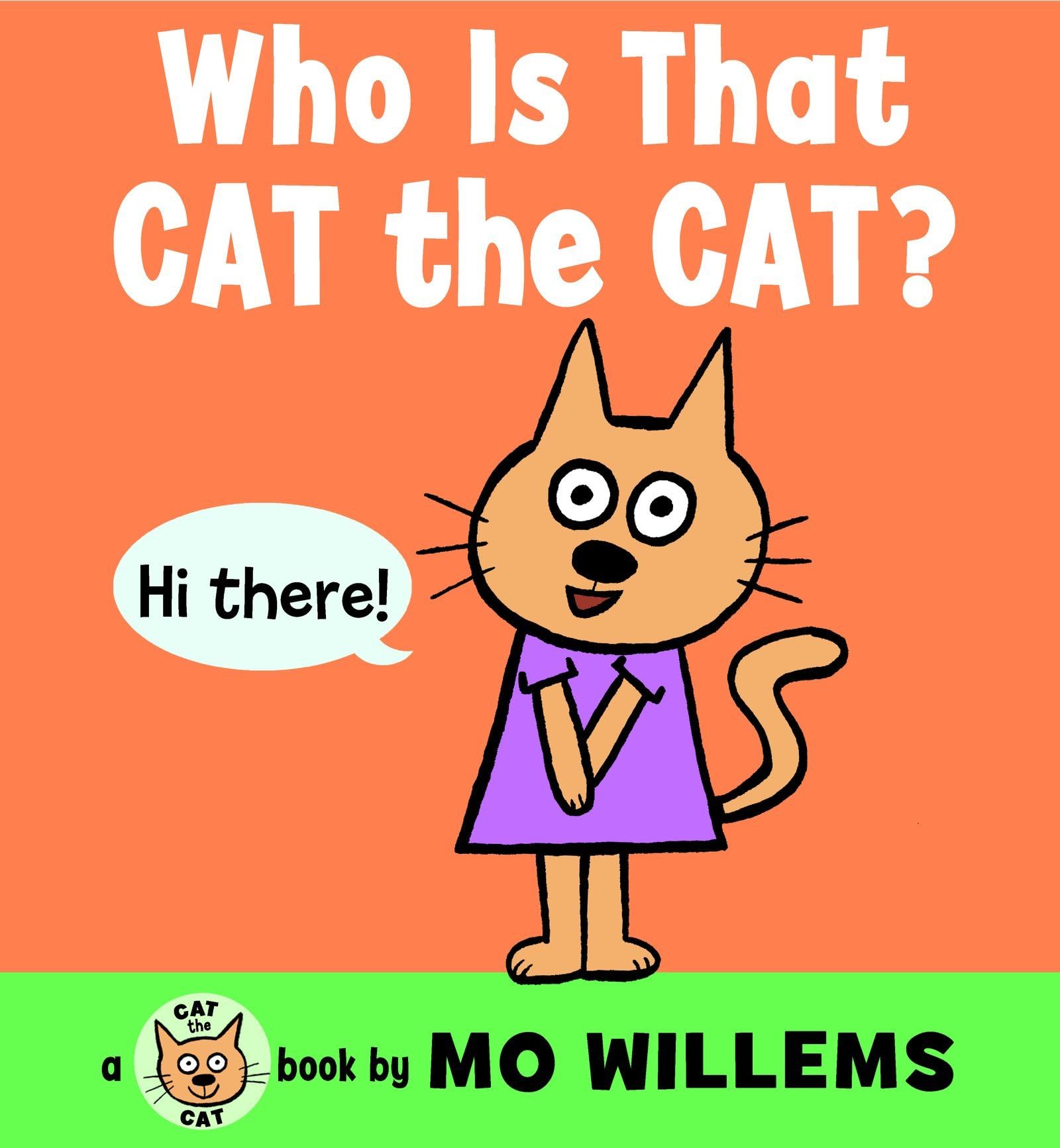 Who Is That, Cat the Cat? (Cat the Cat Mini) Board book – Picture Book, April 22, 2014
