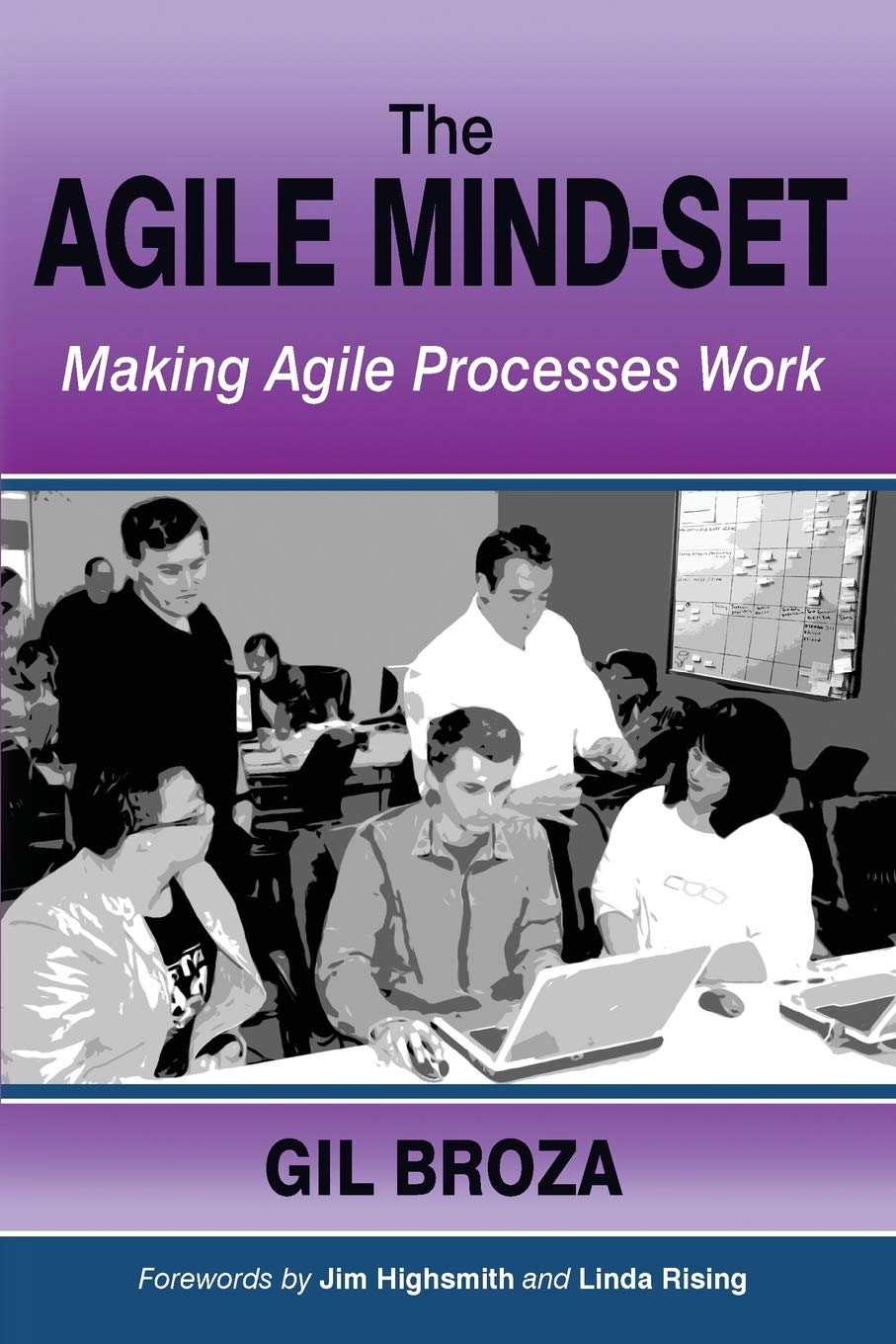 The Agile Mind-Set: Making Agile Processes Work By Broza, Gil Gil Broza,