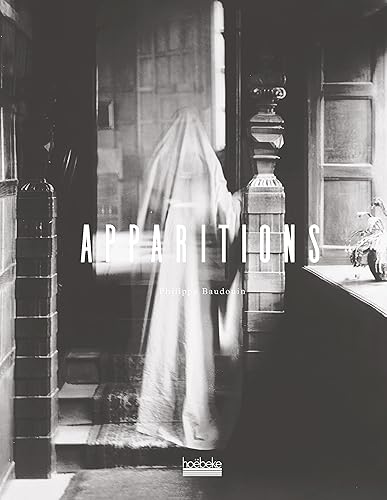 Apparitions: Les archives de la France hantée