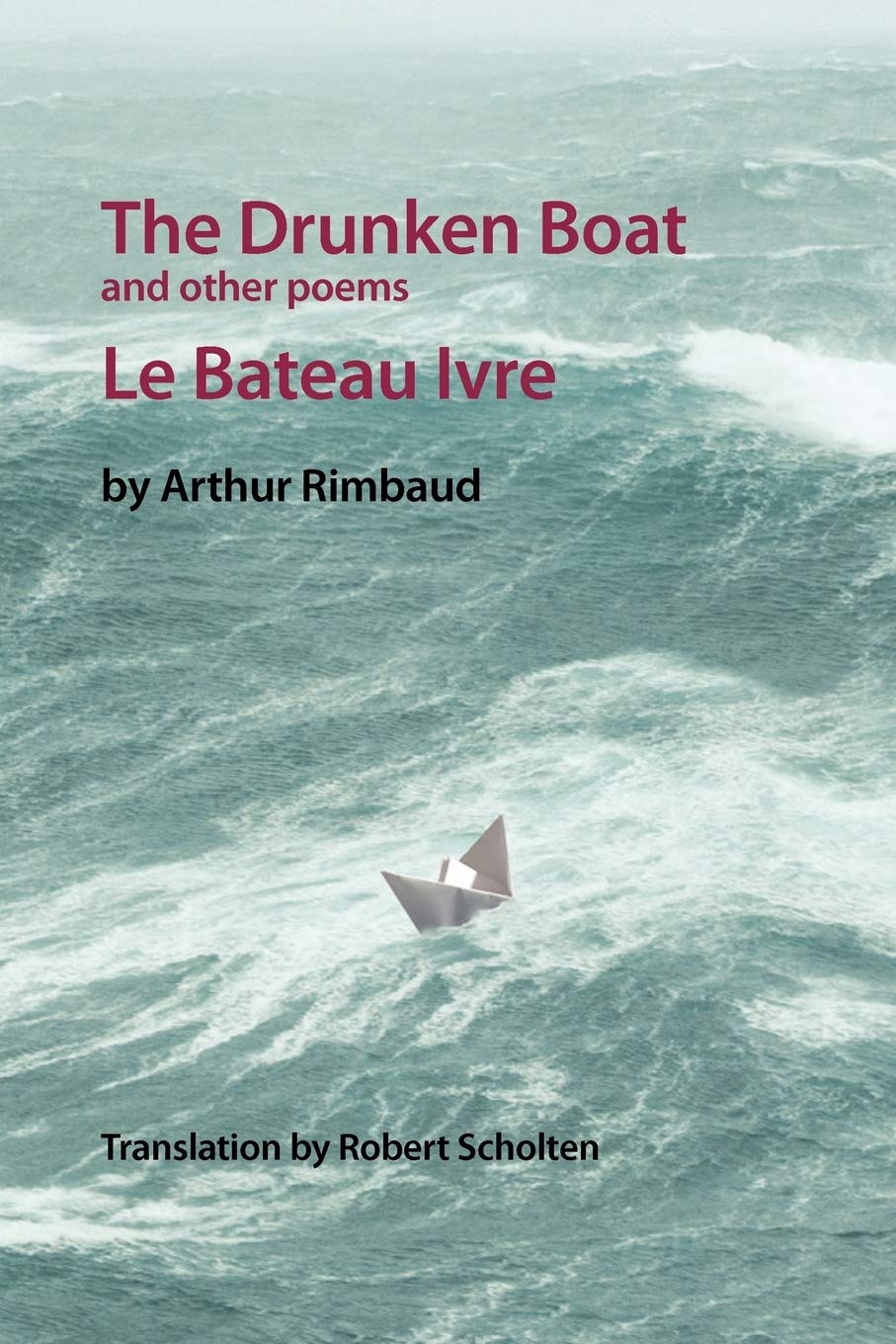 The Drunken Boat: And Other Poems