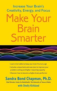 Make Your Brain Smarter: Increase Your Brain's Creativity, Energy, and Focus
