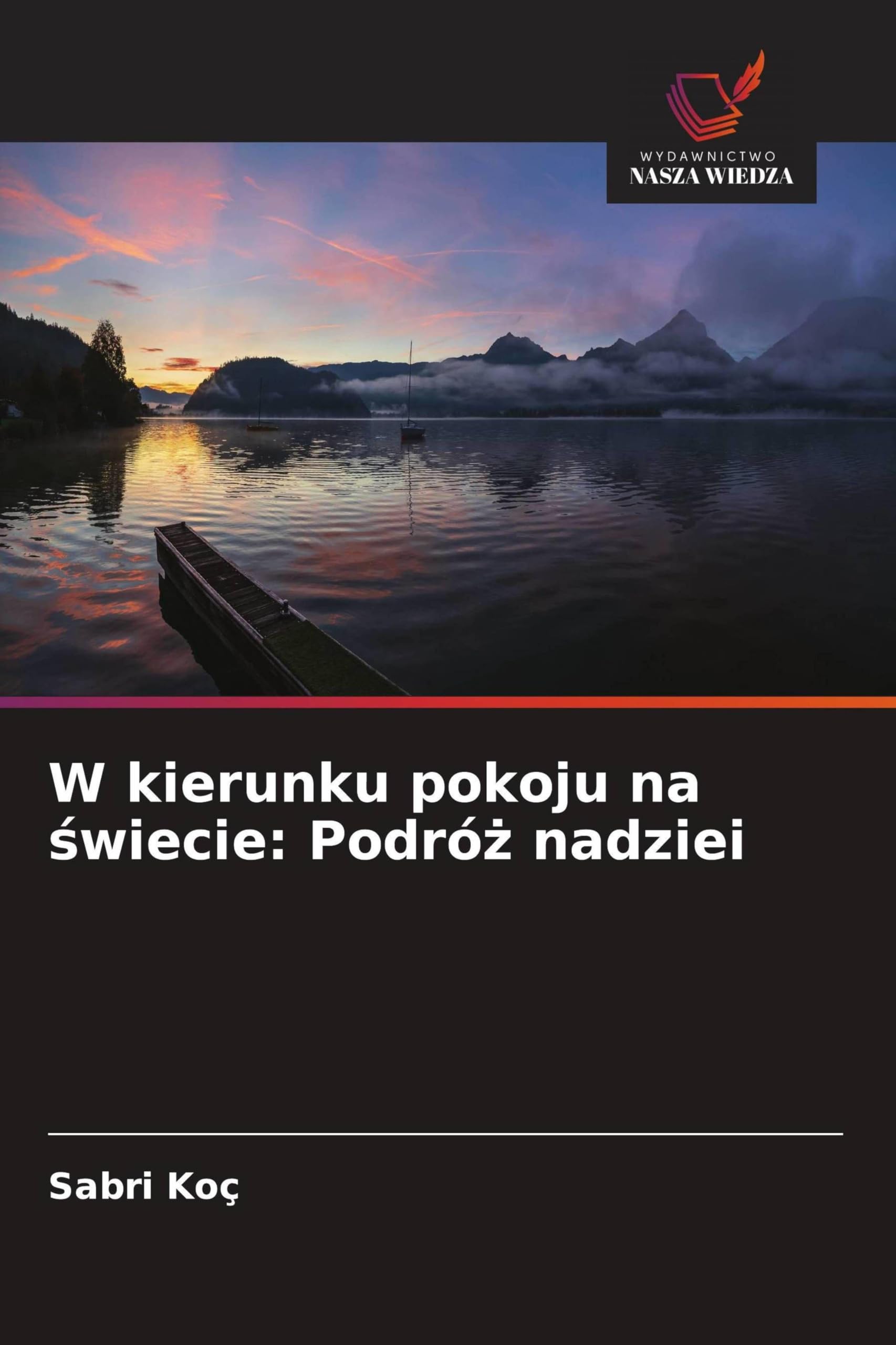 W kierunku pokoju na świecie: Podróż nadziei