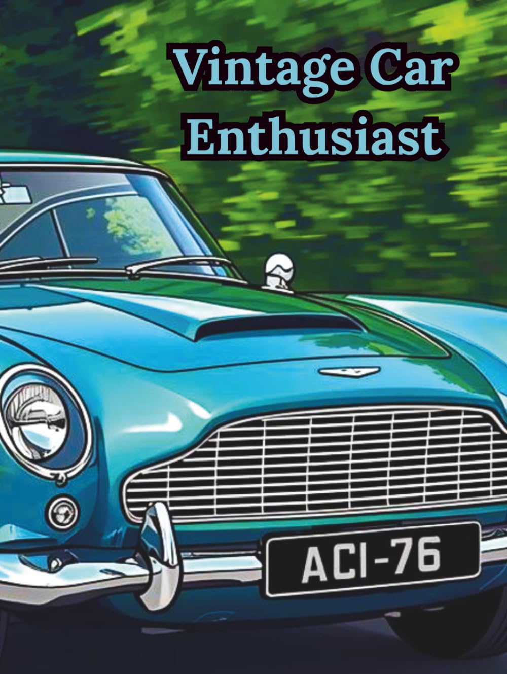 Vintage Car Enthusiast: Great Cars Need Colour Please Help. (Cars for enthusiasts , Muscle Cars, Hot Rods and Torrid Roadsters.)