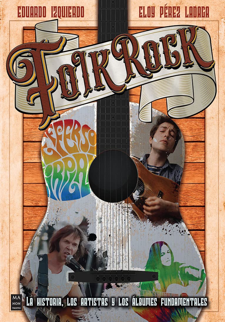 Folk Rock: La historia, los artistas y los álbumes fundamentales (Música)