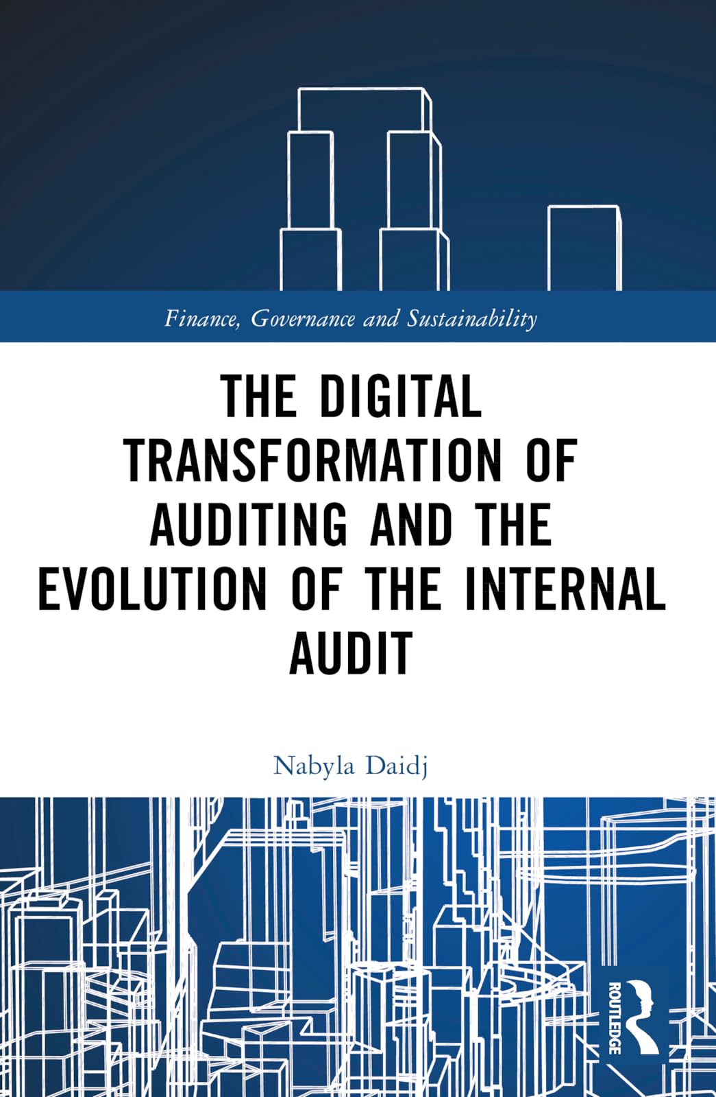The Digital Transformation of Auditing and the Evolution of the Internal Audit (Finance, Governance and Sustainability)