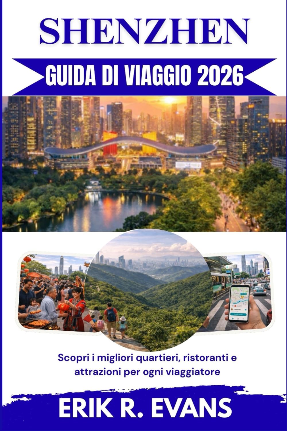 SHENZHEN GUIDA DI VIAGGIO 2026: Scopri i migliori quartieri, ristoranti e attrazioni per ogni viaggiatore