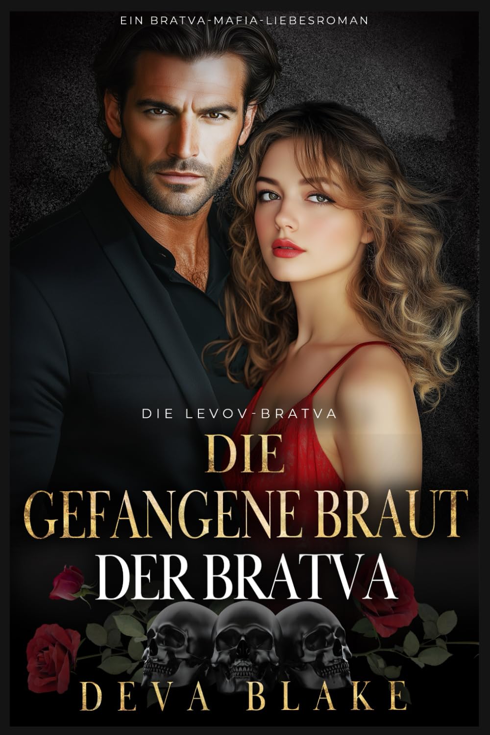 Die gefangene Braut der Bratva: Ein Bratva-Mafia-Liebesroman (Die Levov-Bratva)