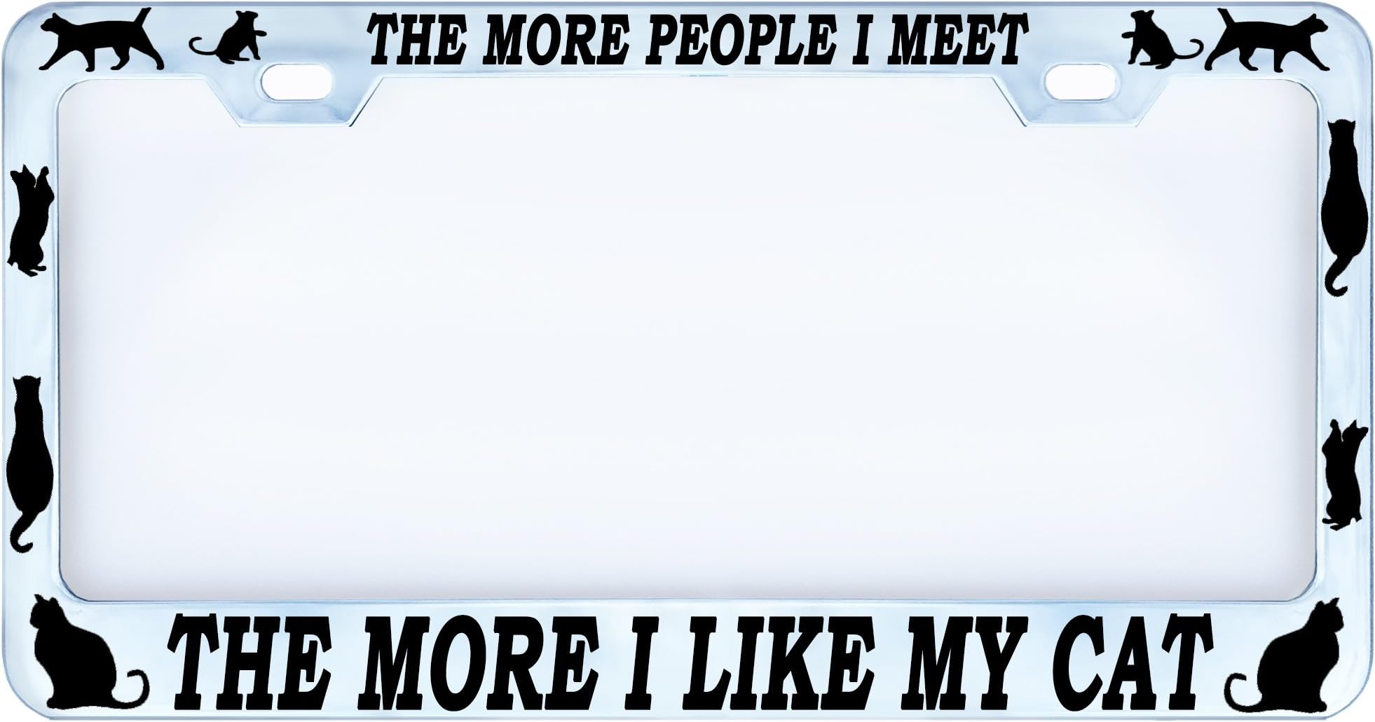customamericans The More People I Meet The More I Like My Cat Car License Plate Frame Tag Holder, Weatherproof Vinyl Cut Letters