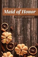 Maid of Honor To Do List Notebook: Hardcover / Rustic Brown Wood Wooden Slat Dried Orange Fruit Theme / Checklist / Event Journal / Wedding Gift Ffom Bride / Cute Card Alternative