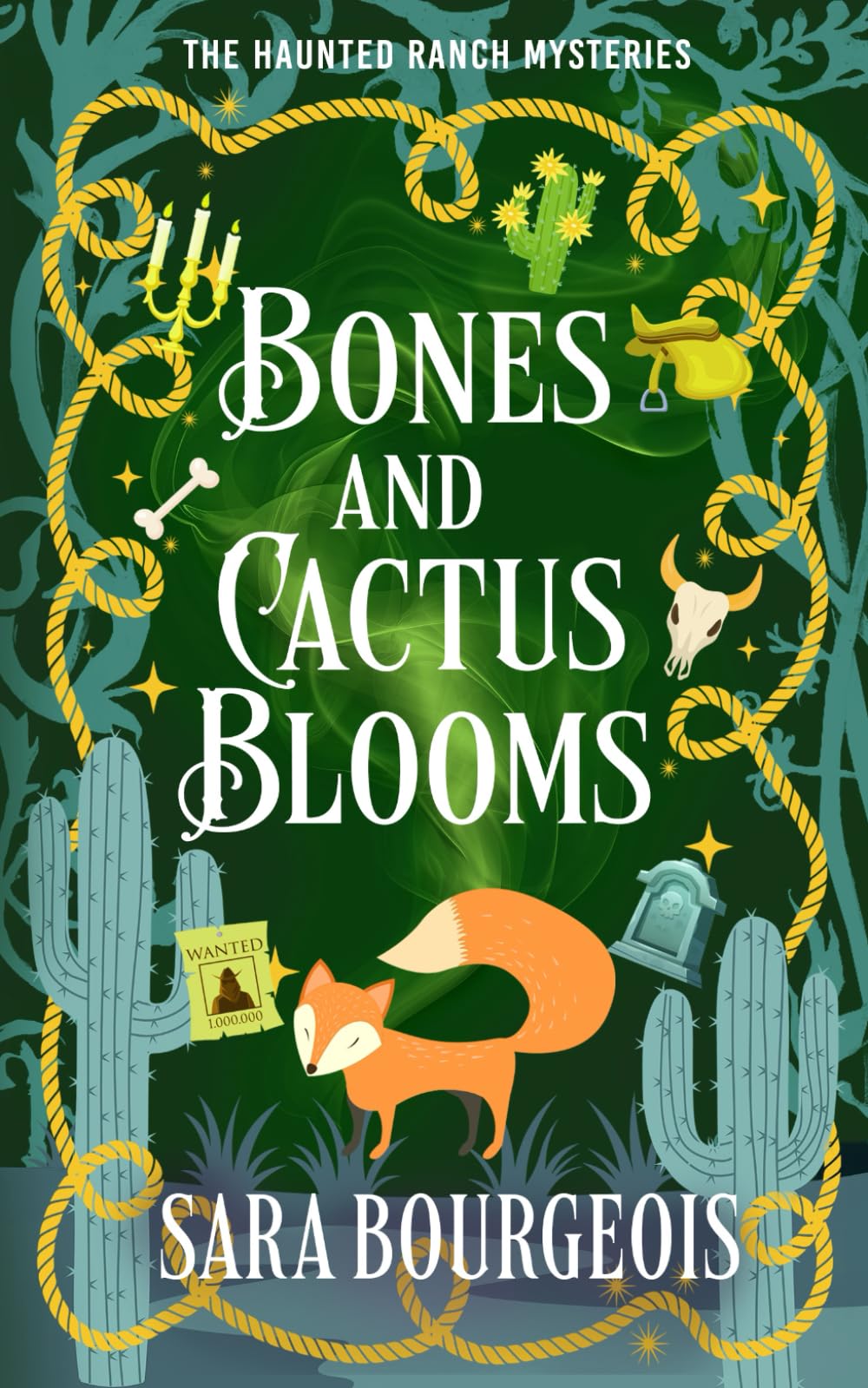 Bones and Cactus Blooms: 2 (The Haunted Ranch Mysteries)