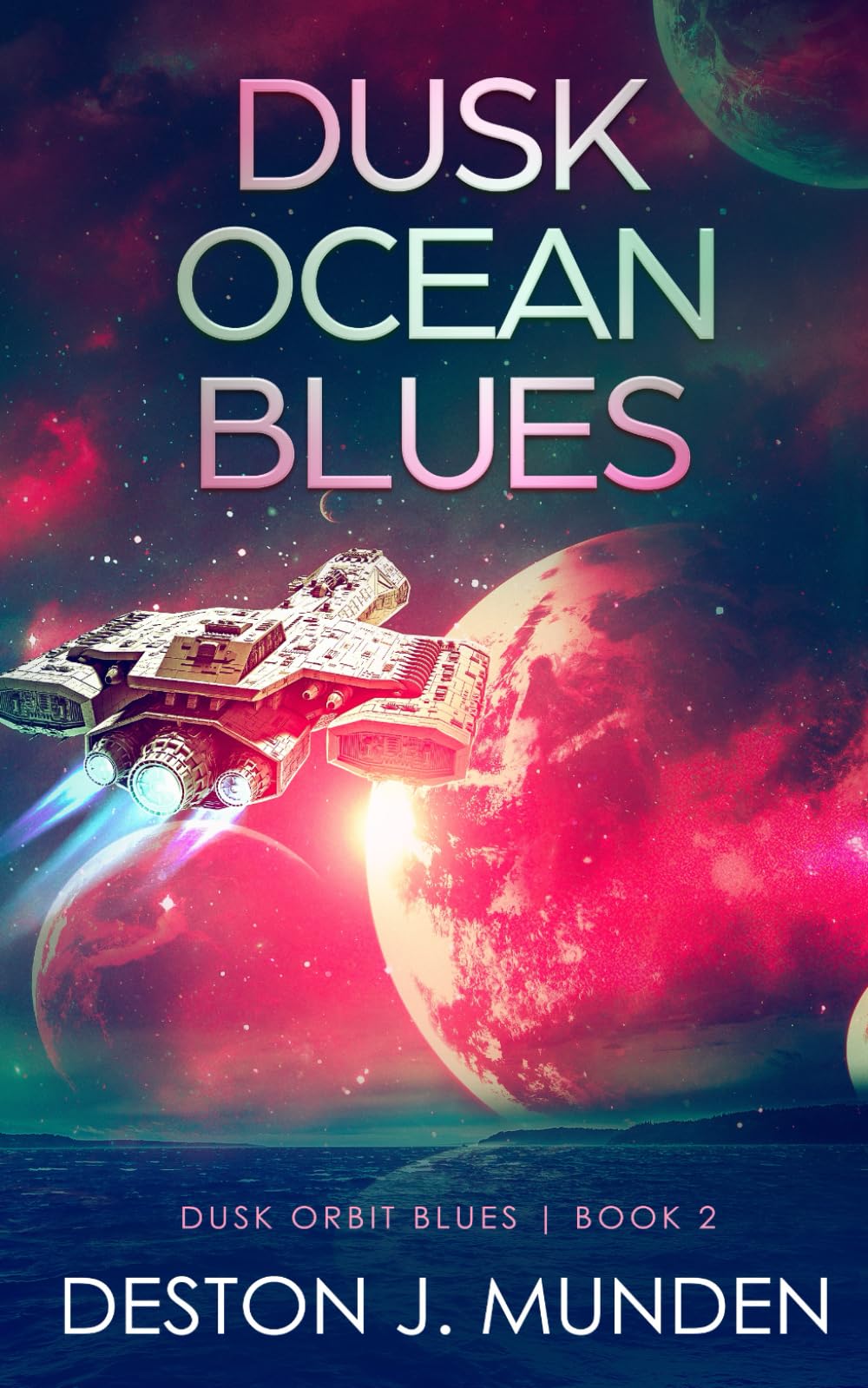Dusk Ocean Blues: A Space Western Opera (Dusk Orbit Blues)