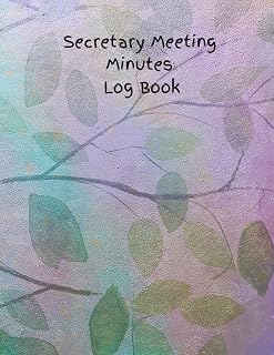 Secretary Meeting Minutes Log Book: Business Notebook / Journal / Diary / Organizer for Meetings ( Taking Minutes Record, Attendees, Action Items & Notes )