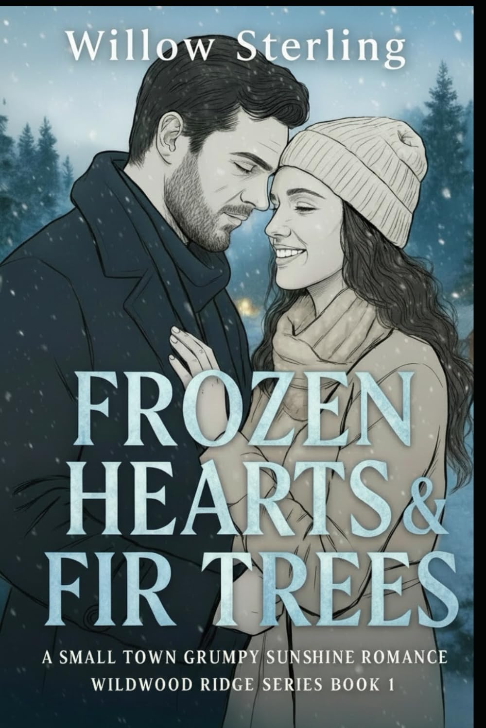 Frozen Hearts & Fir Trees: A Small Town Grumpy Sunshine Romance (Wildwood Ridge Series Book 1)