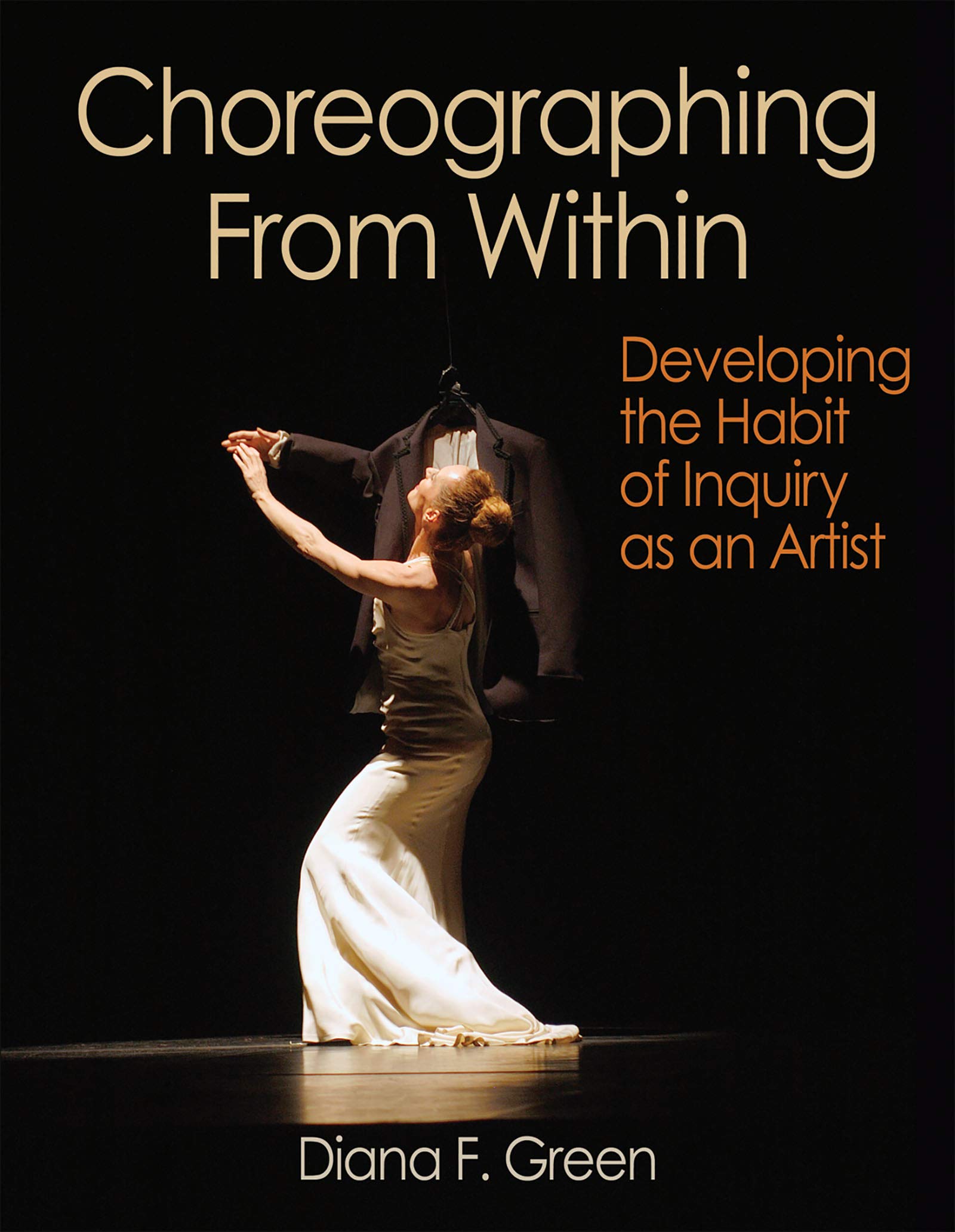 Buy Choreographing From Within: Developing The Habit Of Inquiry As An Artist — BookShops.in