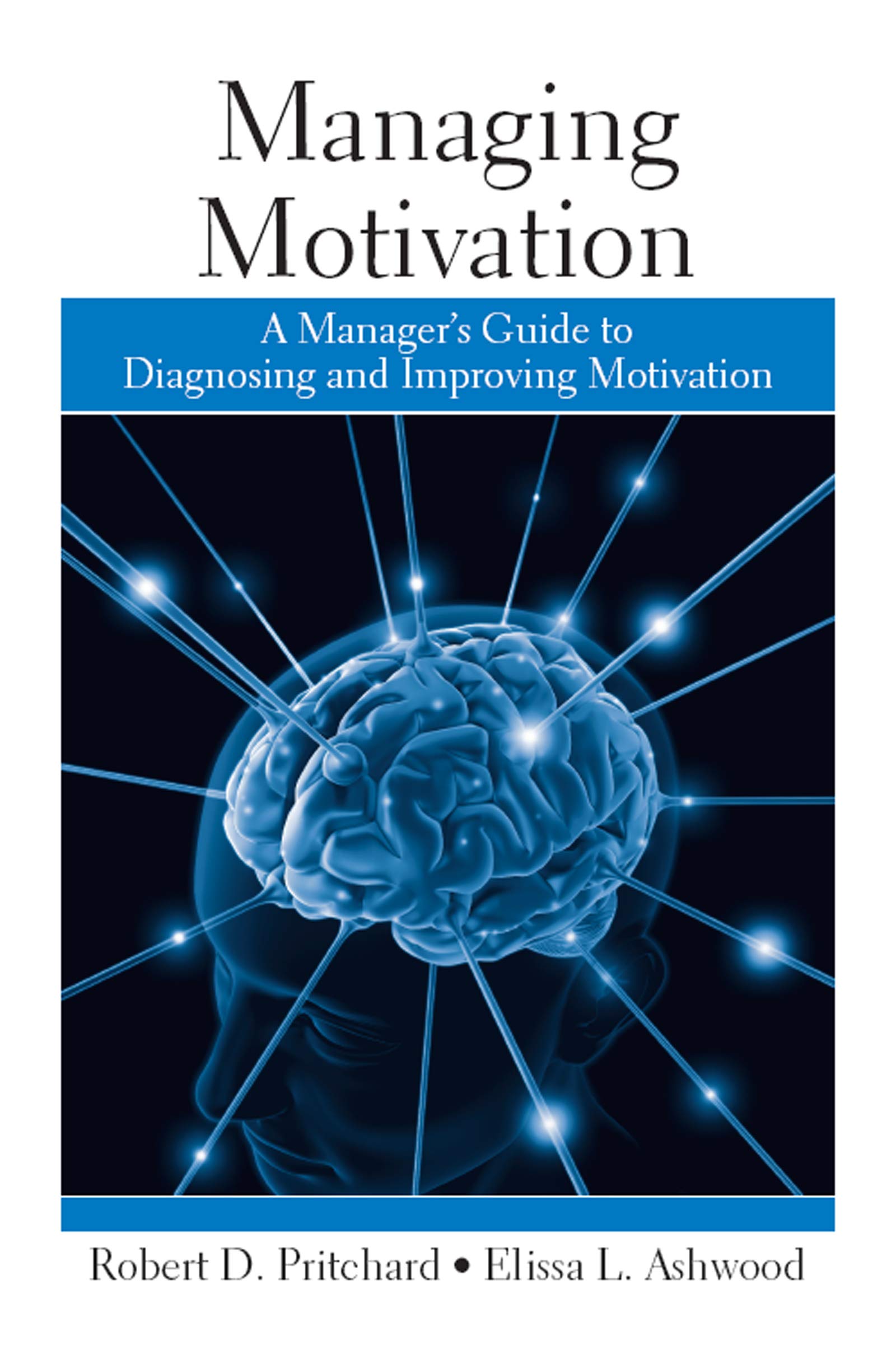 Managing Motivation: A Manager's Guide to Diagnosing and Improving Motivation (English Edition)