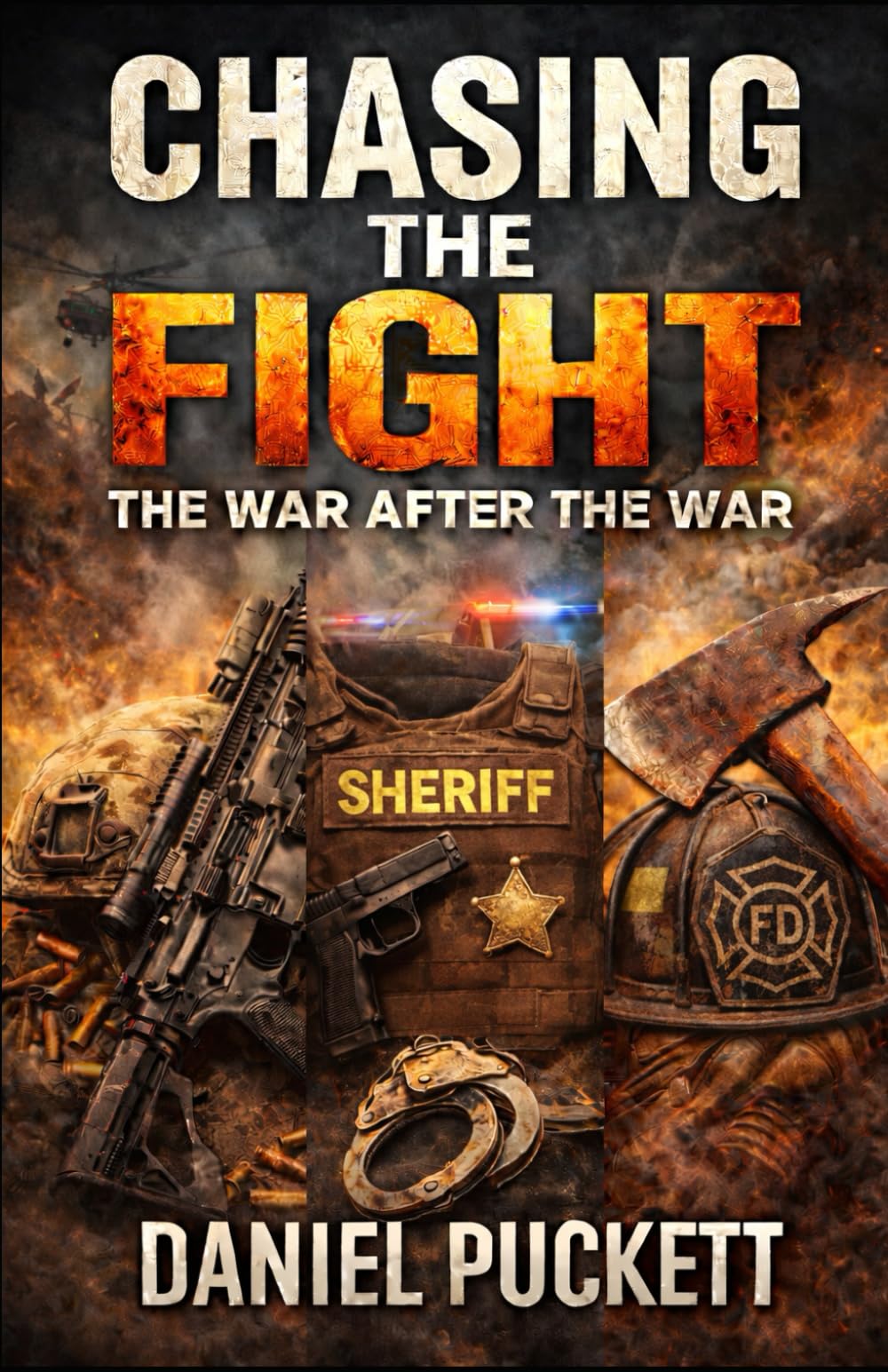 CHASING THE FIGHT: The War After the War: 3 (The Helmand Chronicles)