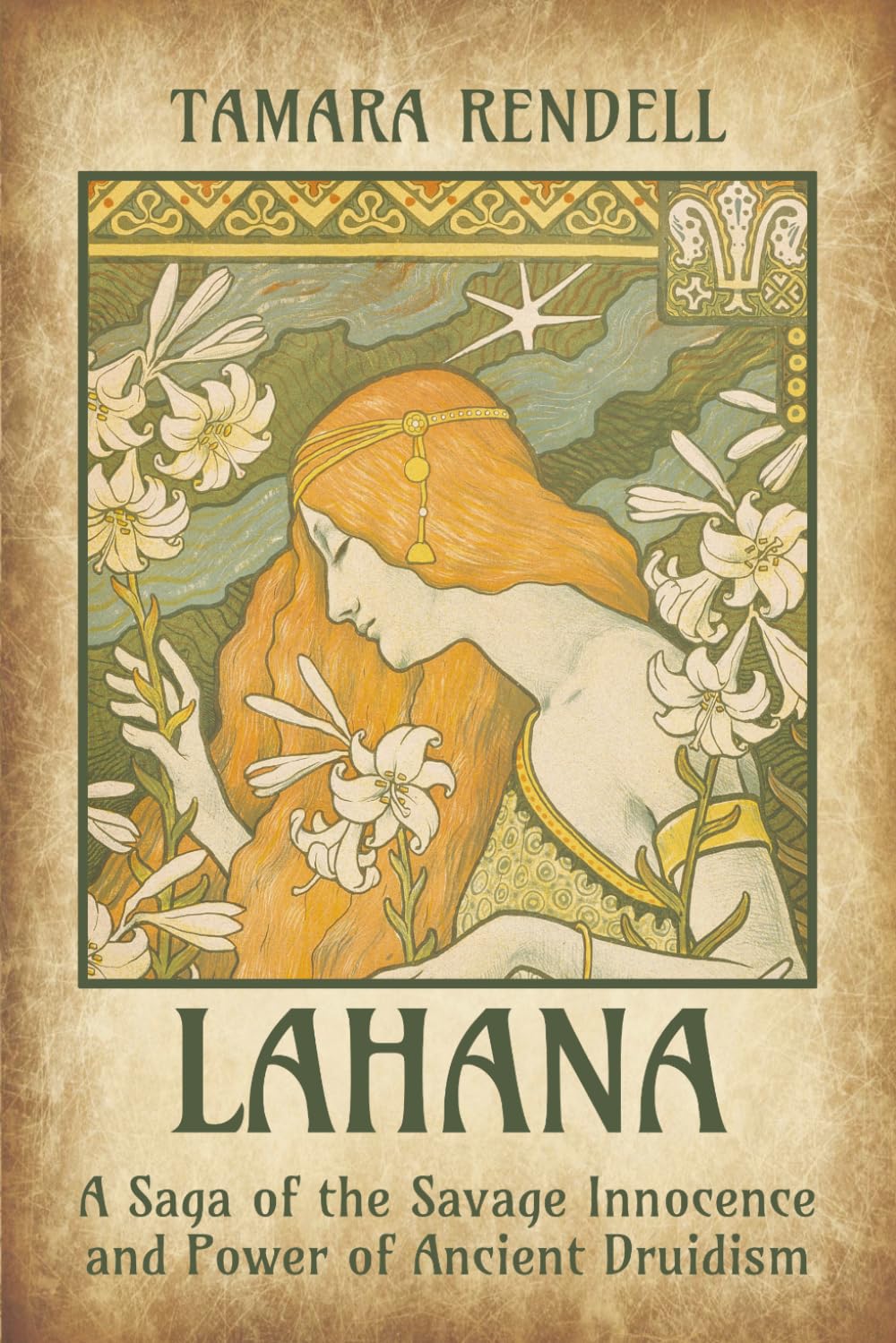 Lahana: A Saga of the Savage Innocence and Power of Ancient Druidism