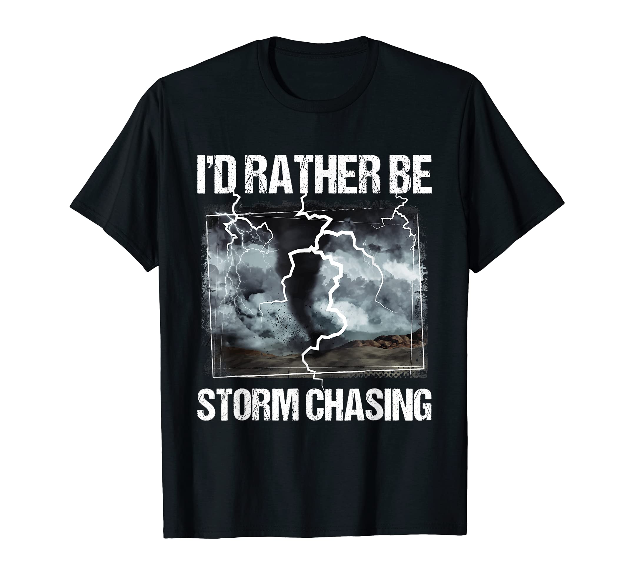 Sponsored Ad - I'd Rather Be Storm Chasing - Tornado Chaser Meteorology T-Shirt