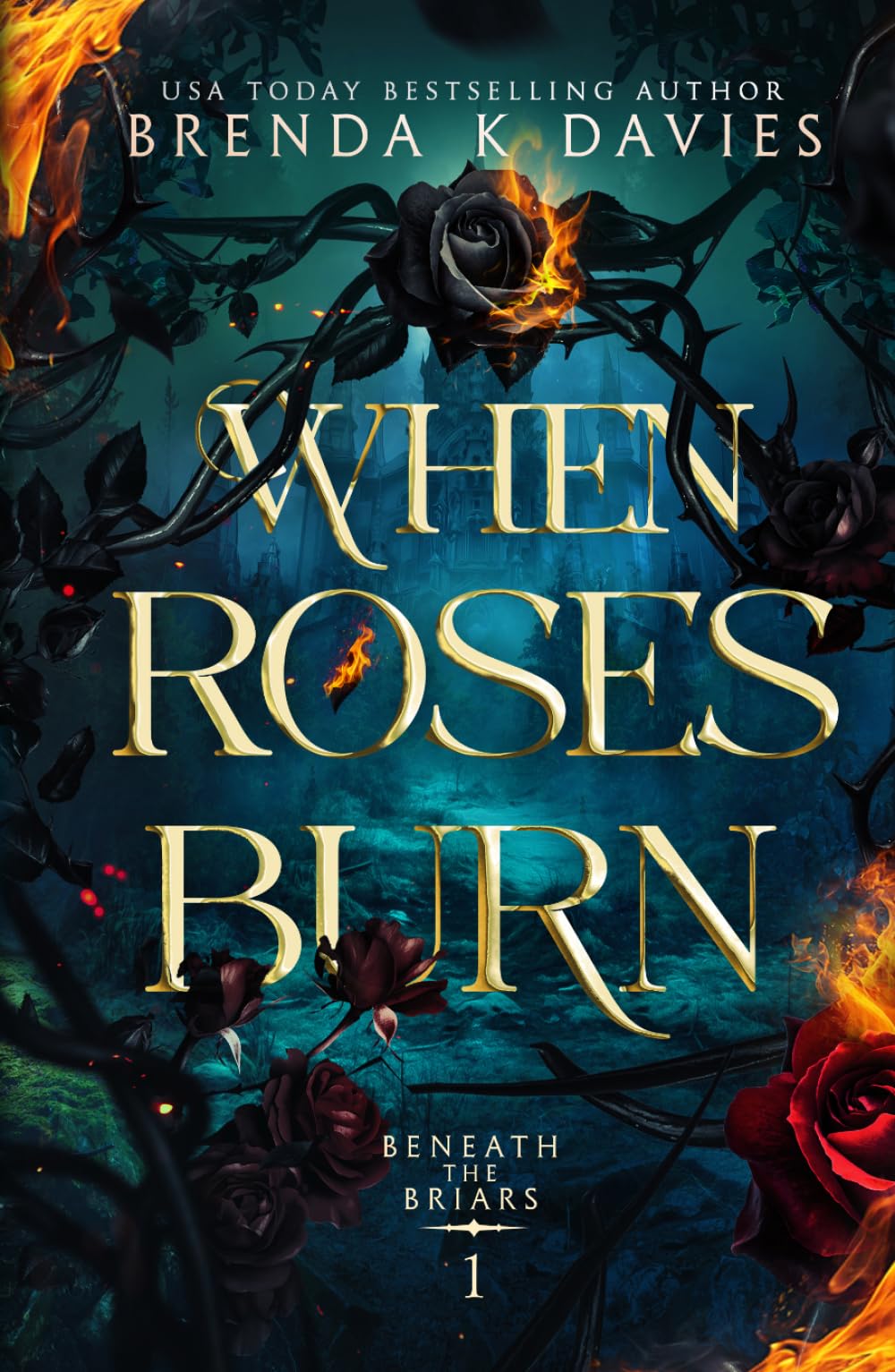 When Roses Burn (Beneath the Briars Book 1)