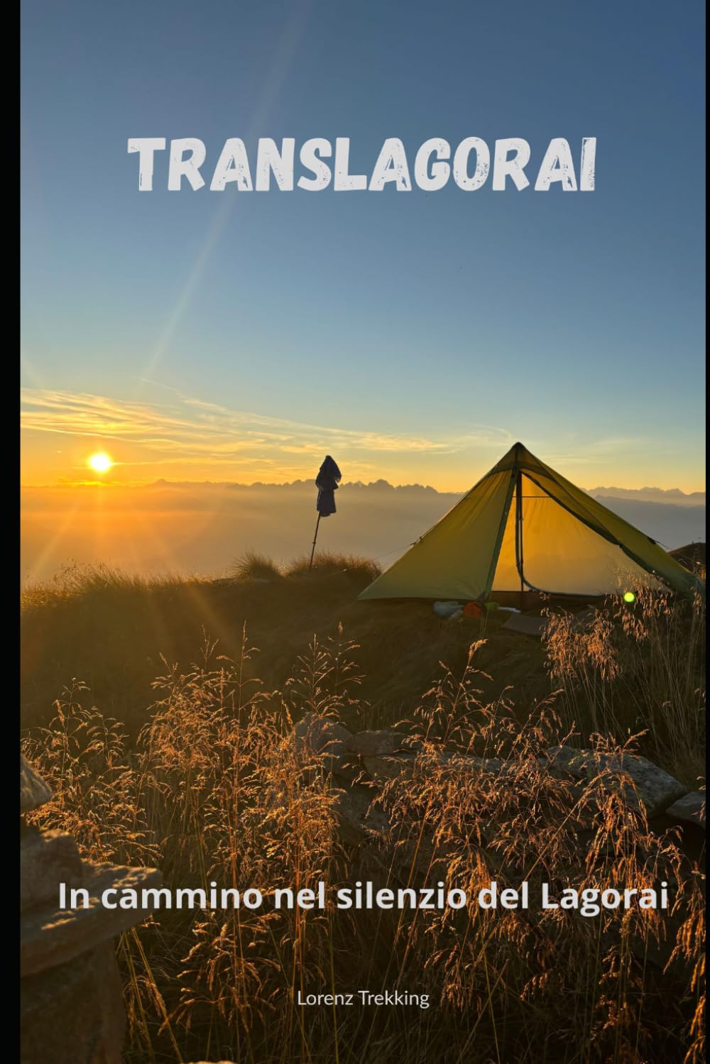 TRANSLAGORAI: In cammino nel silenzio del Lagorai