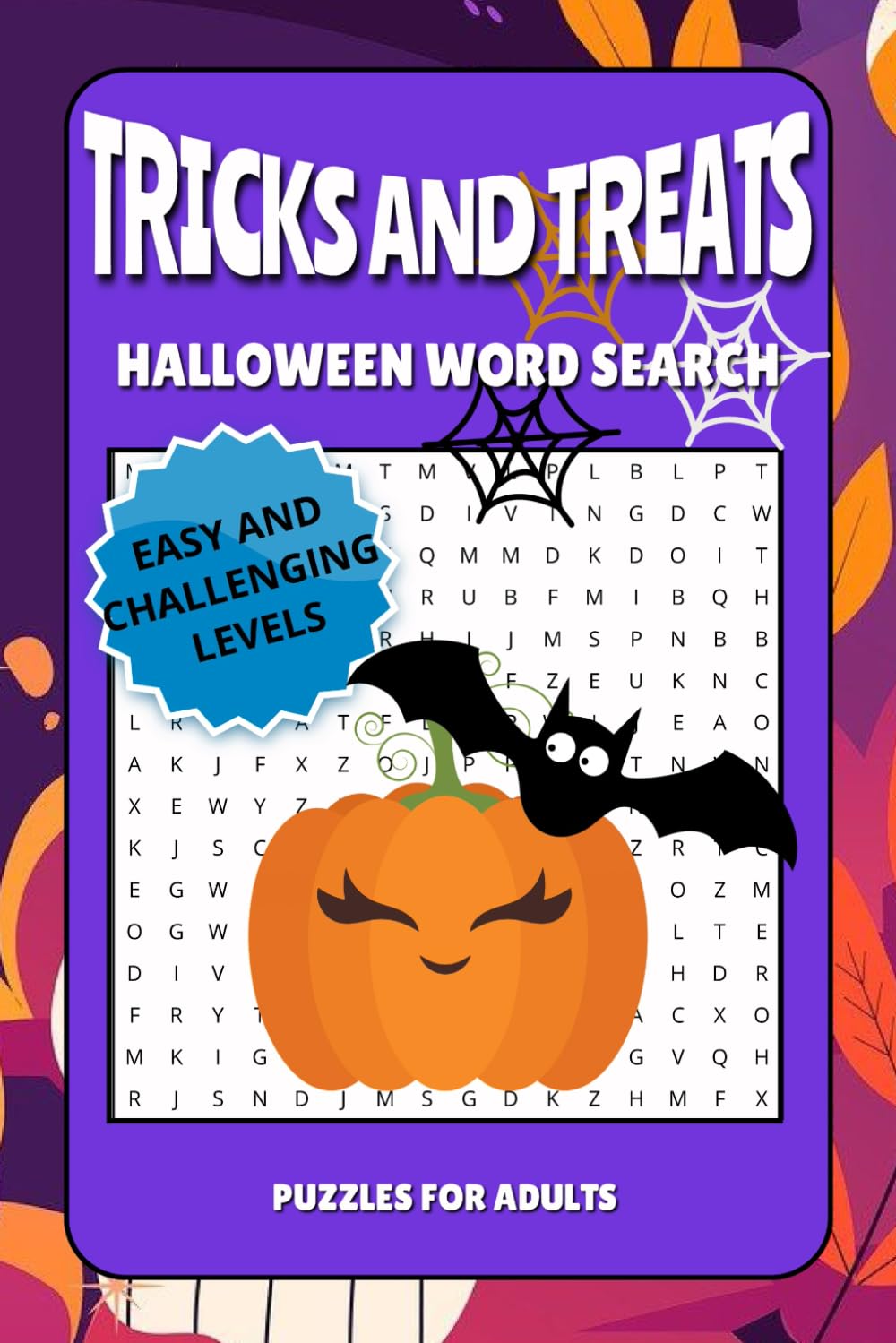 Tricks and Treats Halloween Word Search Puzzle Book: Word Finds With Easy and Challenging Puzzles For Adults