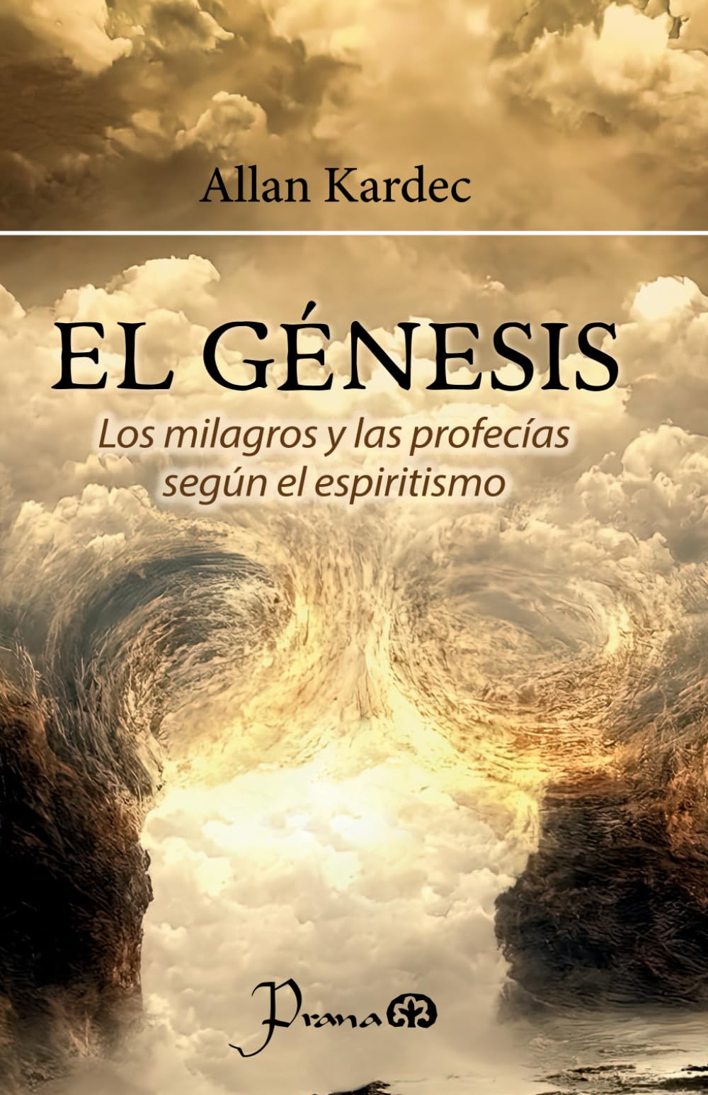 El génesis: Los milagros y las profecías según el espiritismo