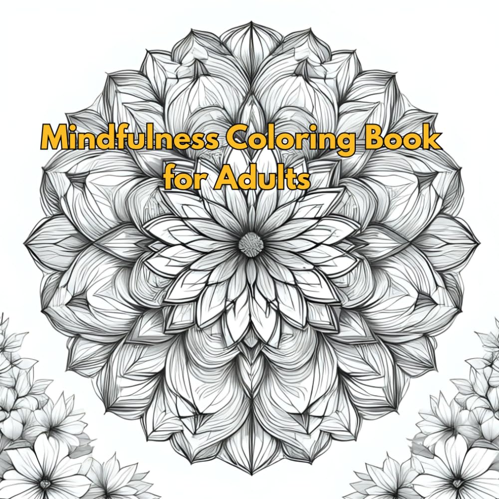 Mindfulness Coloring Book for Adults