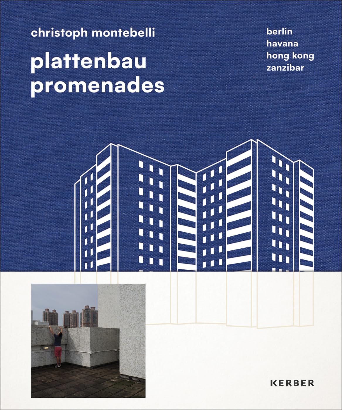 Plattenbau Promenades Berlin Havana Hong Kong Zanzibar beau livre photo