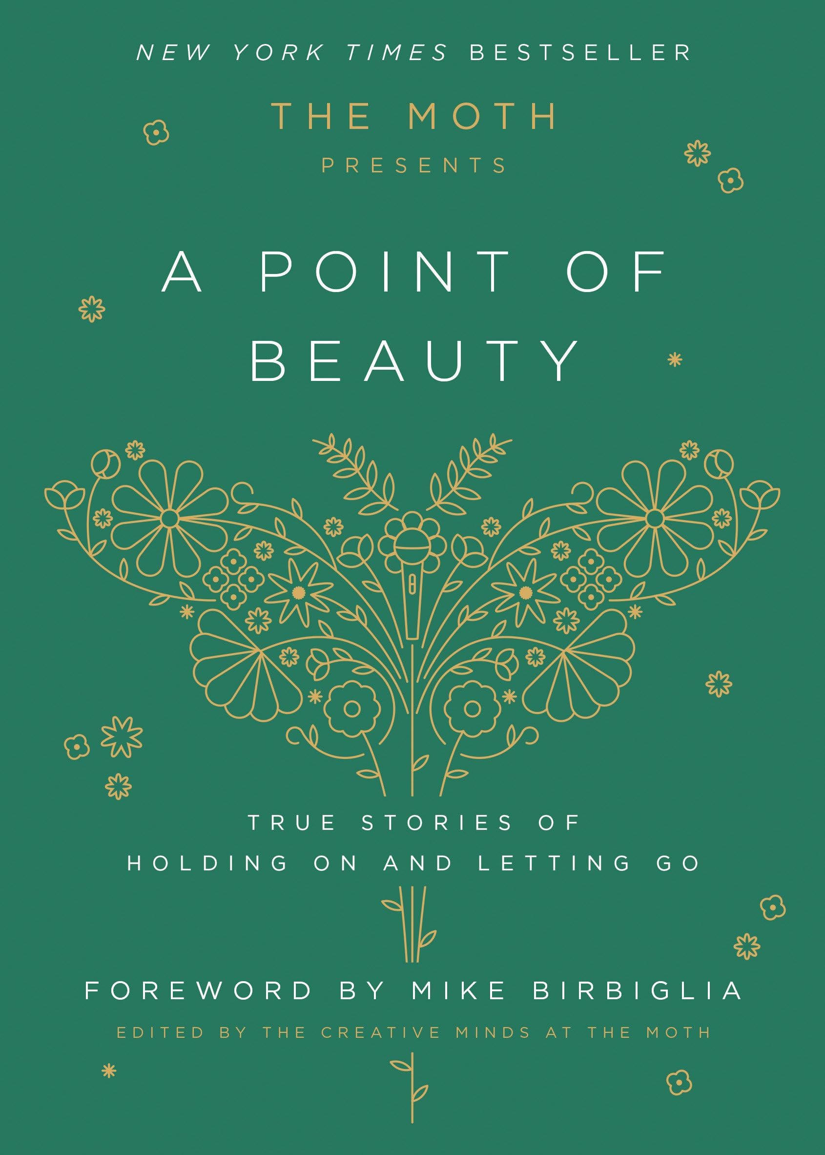 The Moth Presents: A Point of Beauty: True Stories of Holding On and Letting Go Hardcover โ 19 March 2024