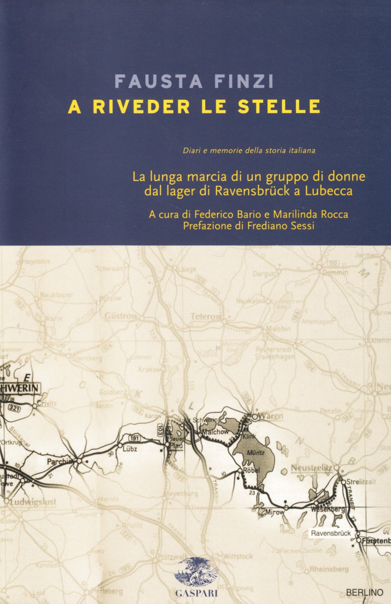 A Riveder Le Stelle. La Lunga Marcia Di Un Gruppo Di Donne Dal Lager Di RavensbrüCk A Lubecca - 4